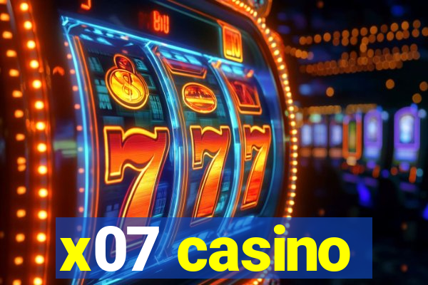 x07 casino